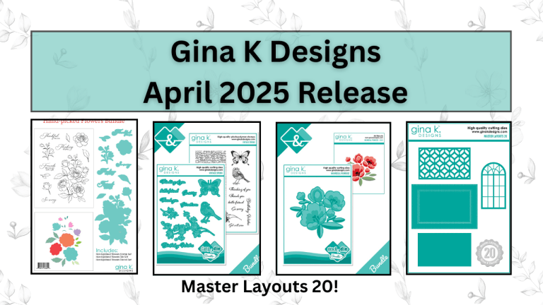 Gina K Designs New Release April 2025 Unboxing