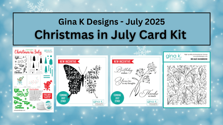 Gina K Designs July 2025 Release Unboxing