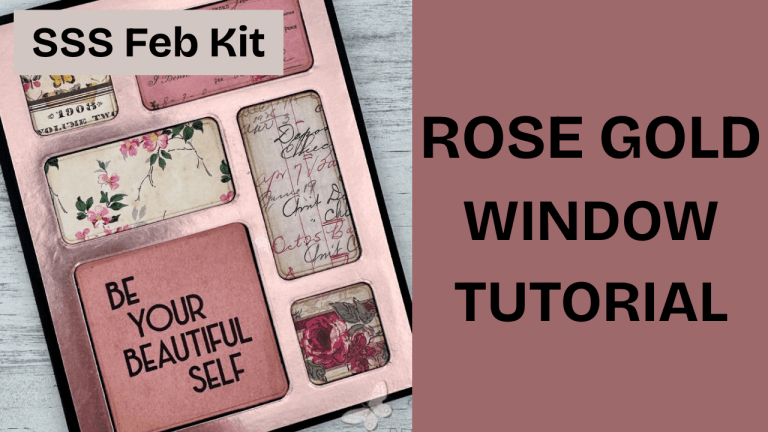 Vintage Rose Gold Window Frame Card: Be Your Beautiful Self Card Kit
