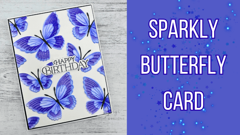Sparkly Butterfly Card Using the Delicate Butterflies Embossing Folder from Gina K Designs