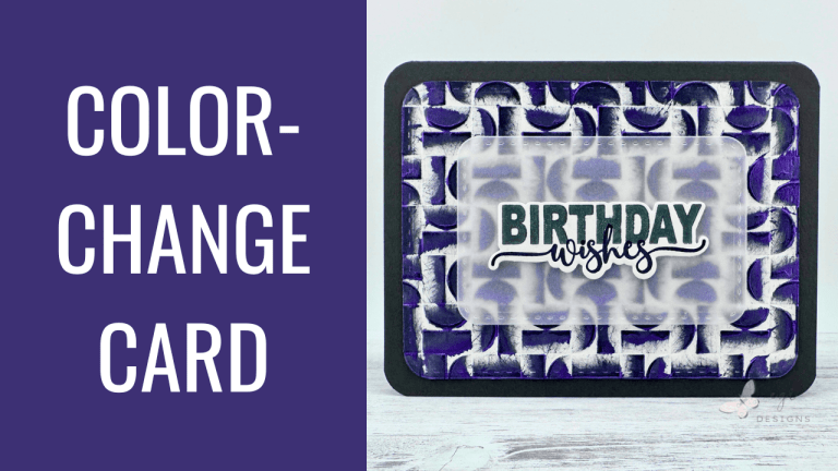 Color-change Birthday Card using Lisa Horton Crafts Interference Inks
