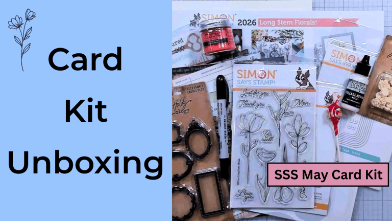 Simon Says Stamp Card Kit May 2026 Unboxing, Long Stem Florals