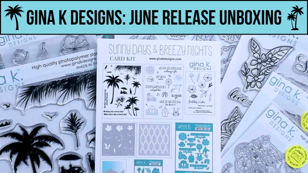 youtube thumbnail for gina k designs june 2026 unboxing video